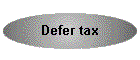 Defer tax